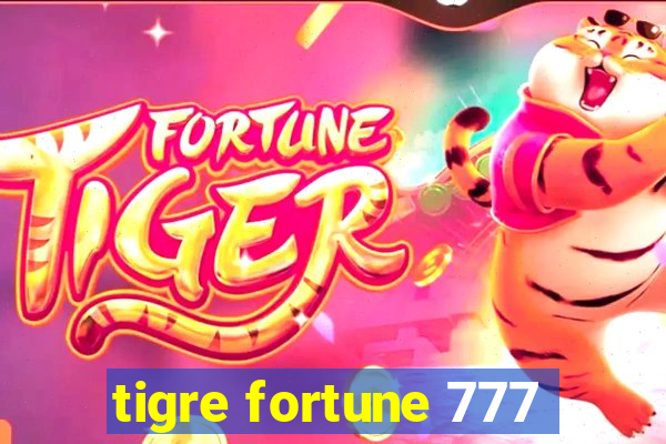 tigre fortune 777